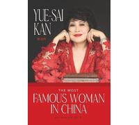 Yue-Sai Kan The Most Famous Woman in China (Copertina rigida)