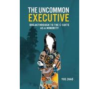 Yue Zhao The Uncommon Executive (Tascabile)
