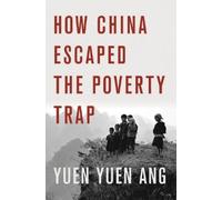 Yuen Yuen Ang How China Escaped the Poverty Trap (Copertina rigida)
