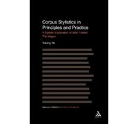 Yufang Ho Corpus Stylistics in Principles and Practice (Tascabile)
