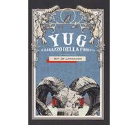 Yug. Il ragazzo della foresta