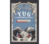 Yug. Il ragazzo della foresta