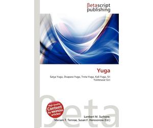 Yuga: Satya Yuga, Dvapara Yuga, Treta Yuga, Kali Yuga, Sri Yukteswar Giri