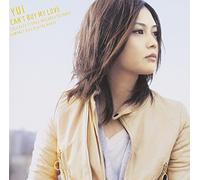 Yui - Can't Buy My Love