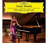 Yuja Wang – The Berlin Recital Extended