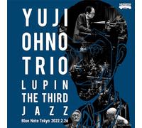 Yuji Ohno - Yuji Ohno Trio Lupin The Third Jazz At Blue Note Tokyo 2022.2.26