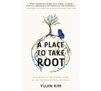 Yujin Kim A Place to Take Root (Tascabile)