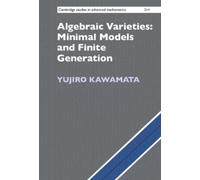 Yujiro Kawamata Algebraic Varieties: Minimal Models and Finit (Copertina rigida)