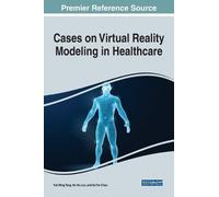 Yuk Ming Tang Cases on Virtual Reality Modelling in Healthcar (Copertina rigida)