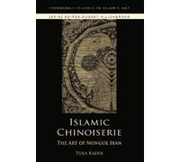 Yuka Kadoi Islamic Chinoiserie (Tascabile) Edinburgh Studies in Islamic Art