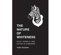 Yuka Suzuki The Nature of Whiteness (Tascabile)