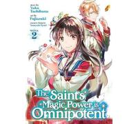 Yuka Tachibana The Saint's Magic Power is Omnipotent (Manga) Vol. 2 (Tascabile)