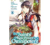Yuka Tachibana The Saint's Magic Power is Omnipotent (Manga) Vol. 8 (Tascabile)