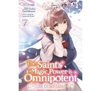 Yuka Tachibana The Saint's Magic Power is Omnipotent: The Other Sain (Tascabile)