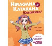Yukari Takenaka Hugo Canedo George Trom Hiragana y Katakana ¡Desde C (Tascabile)