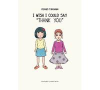 Yukari Takinami I Wish I Could Say 'Thank You' (Tascabile)