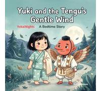 Yuki and the Tengu's Gentle Wind: A Bedtime Story