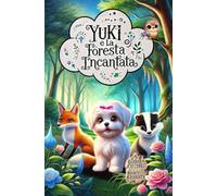 Yuki e la Foresta Incantata