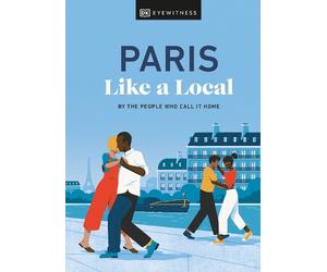 Yuki Higashinakano Bryan Pirolli Paris Like a Local (Copertina rigida)