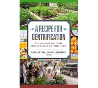 Yuki Kato A Recipe for Gentrification (Tascabile)