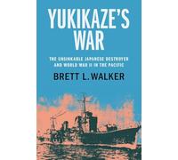 Brett L. Walker Yukikaze's War (Copertina rigida)