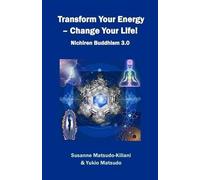 Yukio Matsudo Susanne Matsudo-K Transform your energy - Change your (Tascabile)