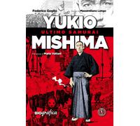 Yukio Mishima. Ultimo samurai - [Ferrogallico]