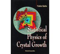 Yukio Saito Statistical Physics Of Crystal Growth (Copertina rigida)