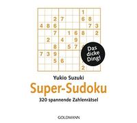 Yukio Suzuki Super-Sudoku: 320 spannende Zahlenrätsel (Tascabile)