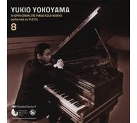 YUKIO YOKOYAMA - CHOPIN: COMPLETE PIANO SOLO WORKS VOL.8