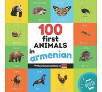 Yukismart 100 first animals in armenian (Tascabile) Learn Armenian