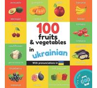 YukiSmart 100 fruits and vegetables in ukrainian: Bilingual picture (Tascabile)