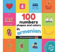 Yukismart 100 numbers, shapes and colors in armenian (Tascabile) Learn Armenian