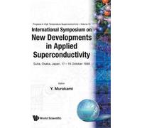 Yukitaka Muraka New Developments In Applied Superconductivity (Copertina rigida)