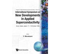 Yukitaka Muraka New Developments In Applied Superconductivity - Proc (Tascabile)