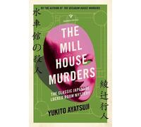 Yukito Ayatsuji The Mill House Murders (Tascabile) Bizarre House Mysteries