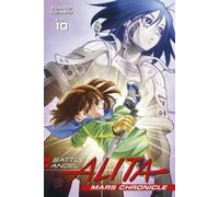 Yukito Kishiro Battle Angel Alita: Mars Chronicle 10 (Tascabile)