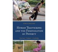 Yuko Shimazaki Human Trafficking and the Feminization of Poverty (Tascabile)