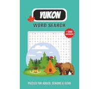 Yukon Territory Word Search Book - Travel Edition: 35 easy-to-read puzzles about Whitehorse, parks, rivers, lakes & wildlife • 9 words per puzzle • ... up, down & diagonal • solutions included