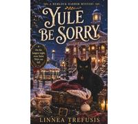 YULE BE SORRY: Yule Be Sorry: A Cozy Witch Mystery with a Talking Cat and a Yule Lights Secret: 4