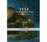 Yule: The Winter King's Flame: A Pagan Coloring Book