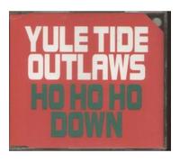 Yuletide Outlaws - Ho Ho Ho Down Xmas