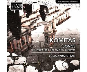 Yulia Ayrapetyan - Komitas Vardapet: Songs - Arranged for piano by Villy Sargsyan