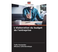 Yulia Karpenko Oksana Letichevs L'élaboration du budget de l'entrep (Tascabile)