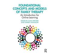 Yulia Watters Foundational Concepts and Models of Family Therapy (Tascabile)