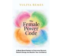 Yuliya Remes The Female Power Code (Tascabile) Female Code