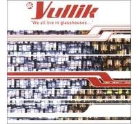 Yullik - We All Live in Glasshouse