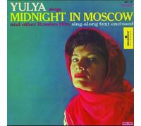 Yulya - Yulya Sings Midnight In Moscow & Other Russian Hit