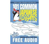 Yumi Boutwell Clay Boutwe 101 Common Japanese Idioms in Plain Engli (Tascabile)
