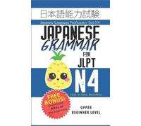 Yumi Boutwell Clay Boutwell Japanese Grammar for JLPT N4 (Tascabile)